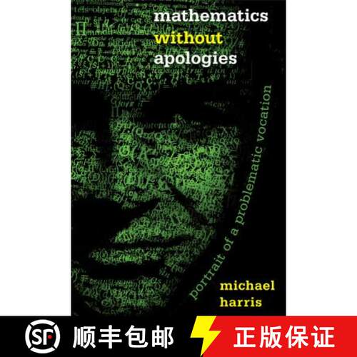 【3-4周达】Mathematics without Apologies – Portrait of a Problematic Vocation [9780691175836]