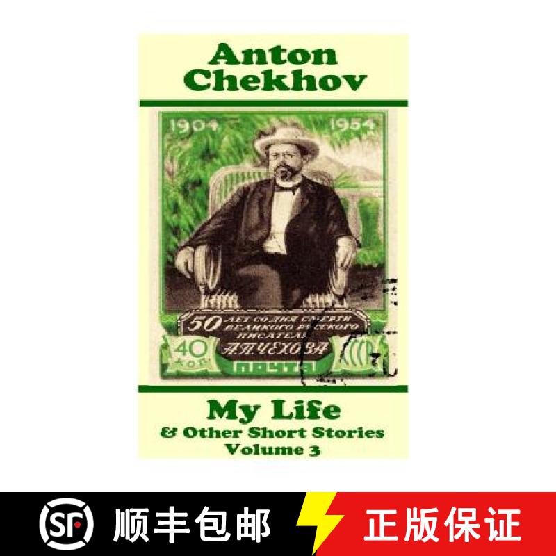 【3-4周达】Anton Chekhov - My Life & Other Short Stories (Volume 3): Short story compilations from ar... [9781780008950]