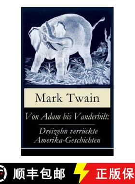 【3-4周达】Von Adam bis Vanderbilt: Dreizehn verruckte Amerika-Geschichten: Der Roman einer Eskimo-Ma... [9788026863823]