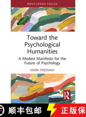 【3-4周达】Toward the Psychological Humanities: A Modest Manifesto for the Future of Psychology [9781032563305]