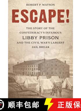 【3-4周达】Escape! : The Story of the Confederacy's Infamous Libby Prison and the Civil War's Largest... [9781538138229]