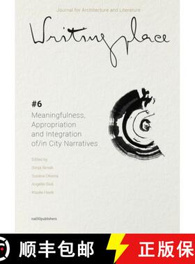 【3-4周达】Writingplace Journal for Architecture and Literature 6: Meaningfulness, Appropriation and ... [9789462086531]