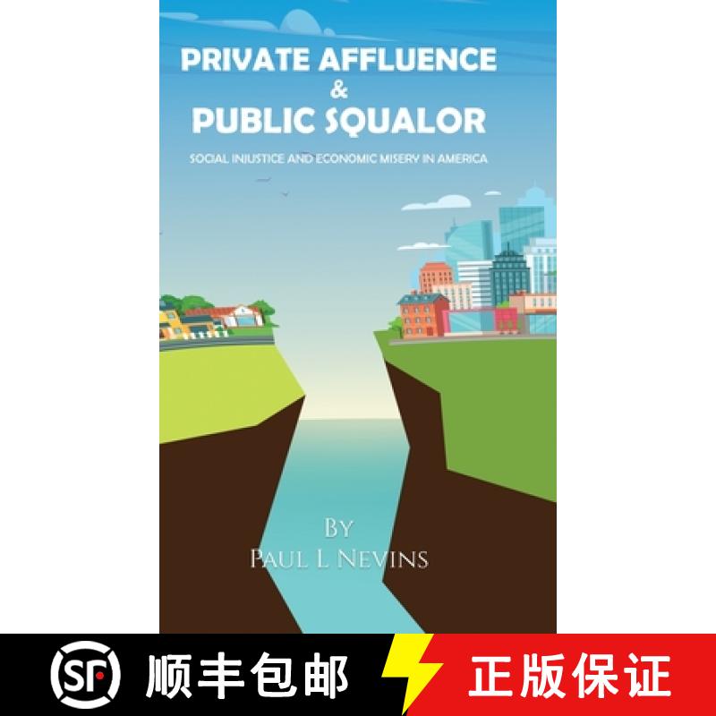 【2-3周达】Private Affluence and  Public Squalor: Social Injustice and Economic Misery in America [9781088086506]
