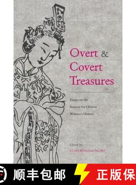 【3-4周达】Overt and Covert Treasures: Essays on the Sources for Chinese Women's History [9789629964290]