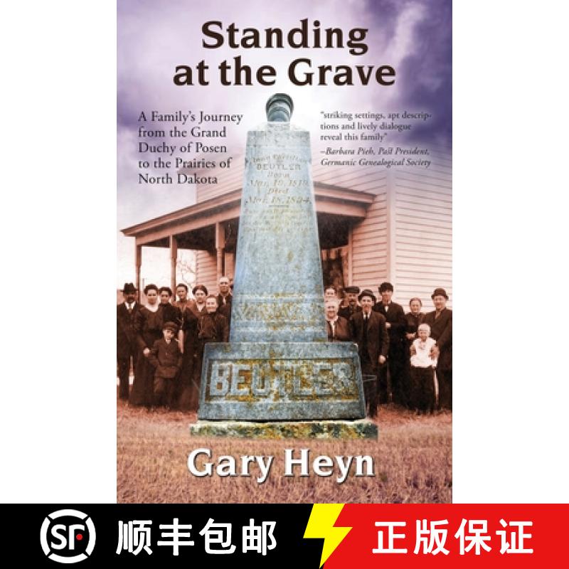 【3-4周达】Standing at the Grave: A Family's journey from the Grand Duchy of Posen to the Prairies of... [9781960250858]