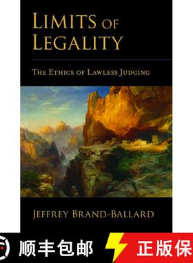 【3-4周达】Limits of Legality: The Ethics of Lawless Judging [9780195342291]