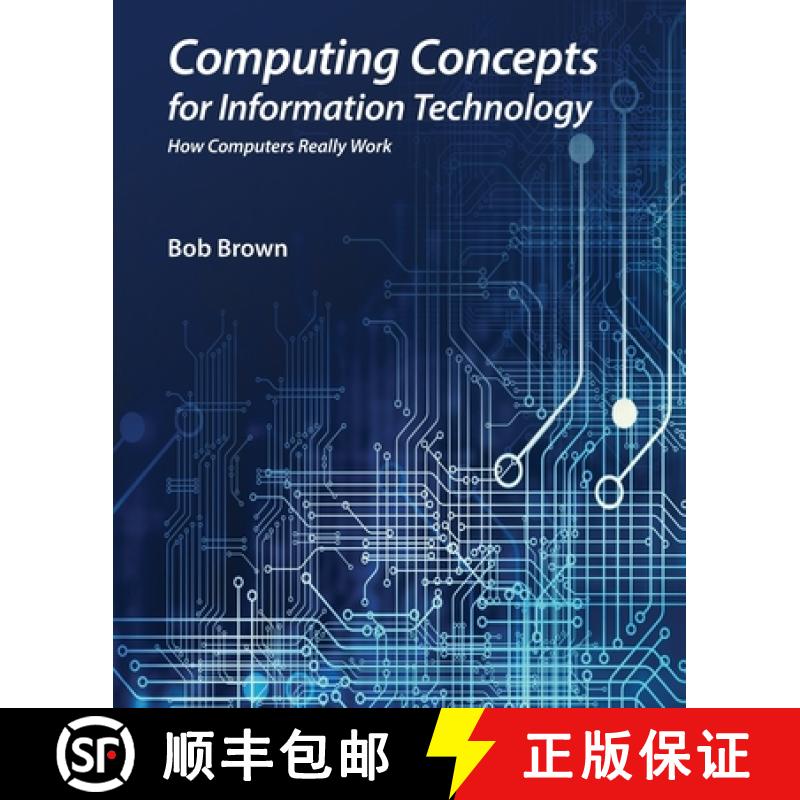 【2-3周达】Computing Concepts for Information Technology: How computers really work [9798988753001]