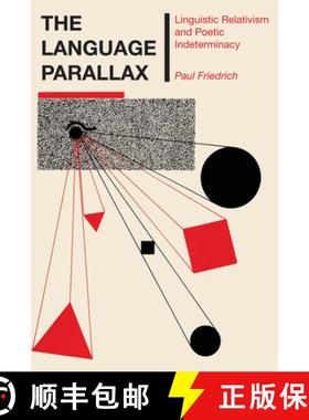 【3-4周达】The Language Parallax: Linguistic Relativism and Poetic Indeterminacy [9780292746510]