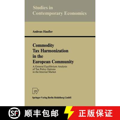 【3-4周达】Commodity Tax Harmonization in the European Community : A General Equilibrium Analysis of ... [9783790807141]
