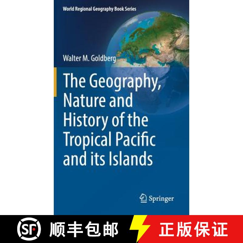【3-4周达】The Geography, Nature and History of the Tropical Pacific and Its Islands [9783319695310]