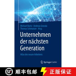 【3-4周达】Unternehmen der nächsten Generation: Atlas des neuen Arbeitens (1. Aufl. 2017) [9783662528181]