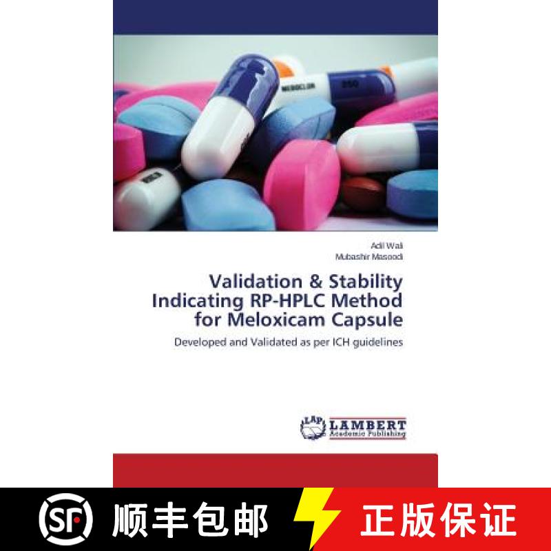 【2-3周达】Validation & Stability Indicating RP-HPLC Method for Meloxicam Capsule [9783659756863]