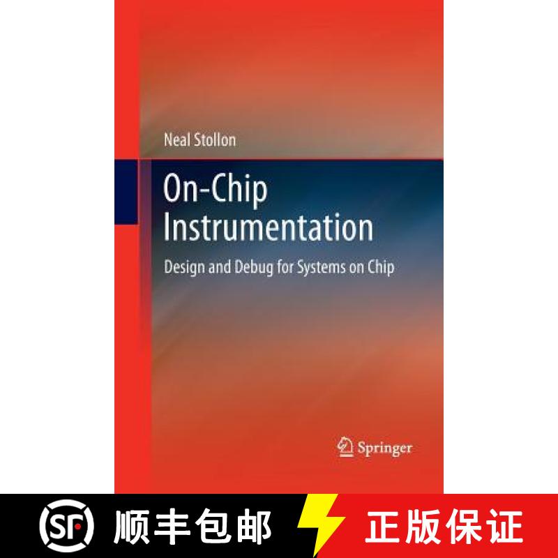 【3-4周达】On-Chip Instrumentation : Design and Debug for Systems on Chip [9781489992307]