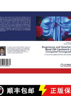 预订 Diagnosing and Classifying Renal Cell Carcinoma on Computed Tomography [9783659849978]