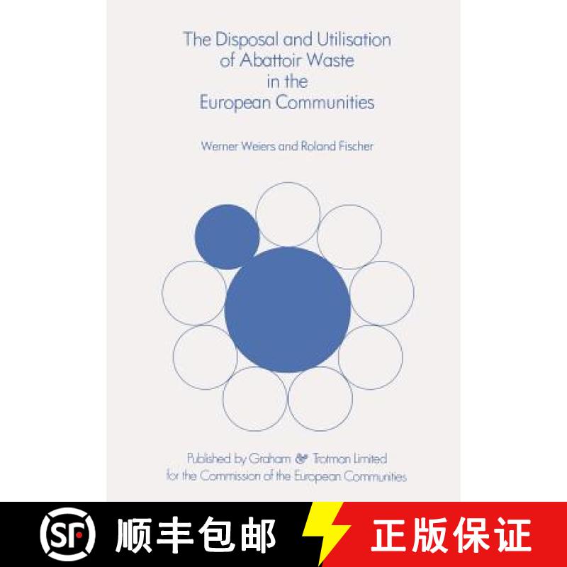 【3-4周达】The Disposal and Utilisation of Abattoir Waste in the European Communities [9789400996540]