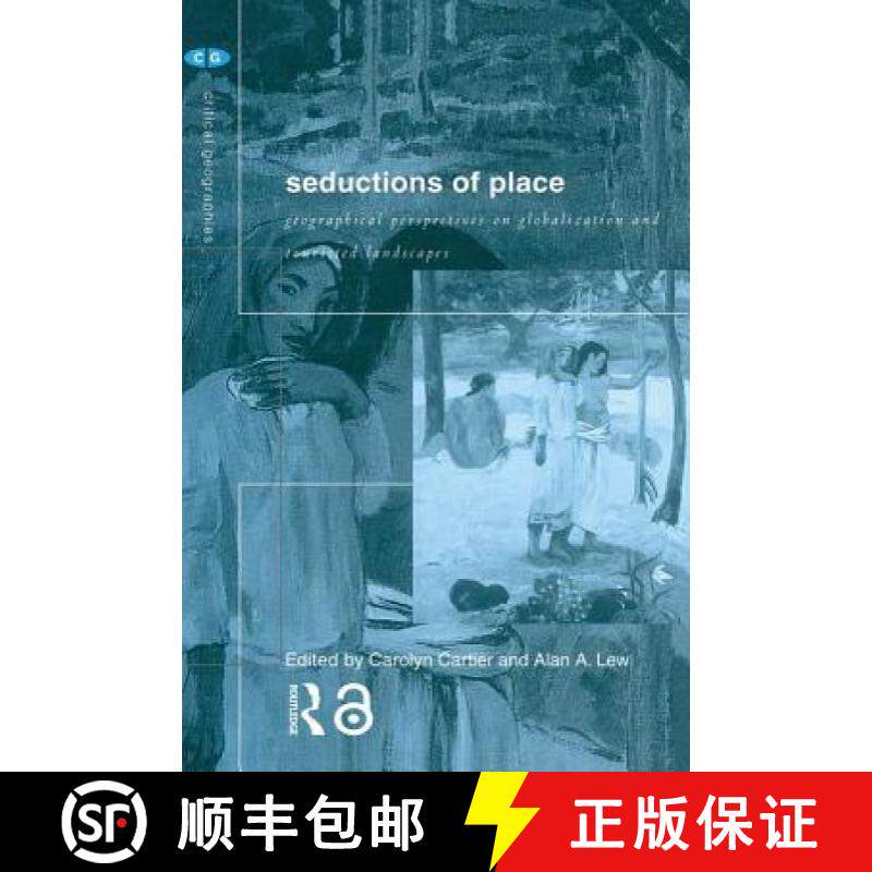 【3-4周达】Seductions of Place : Geographical Perspectives on Globalization and Touristed Landscapes [9780415192194]