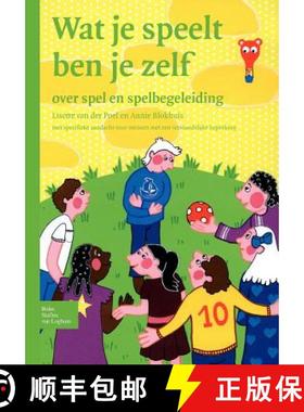 【3-4周达】Wat Je Speelt Ben Je Zelf : Over Spel En Spelbegeleiding Met Specifieke Aandacht Voor Mens... [9789031348497]