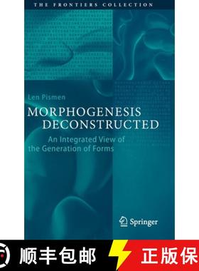 【3-4周达】Morphogenesis Deconstructed : An Integrated View of the Generation of Forms [9783030368135]