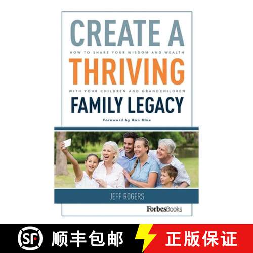 【3-4周达】精装 Create A Thriving Family Legacy : How To Share Your Wisdom And Wealth With Your Child... [9781946633040]