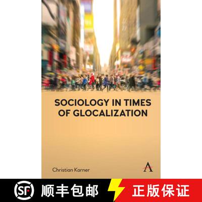 【3-4周达】Sociology in Times of Glocalization [9781785274121]