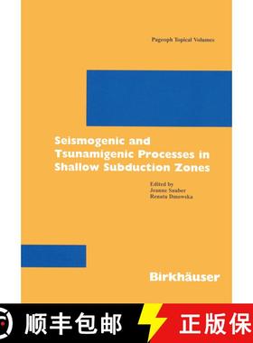 【3-4周达】Seismogenic and Tsunamigenic Processes in Shallow Subduction Zones [9783764361464]