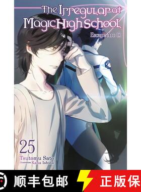 【3-4周达】The Irregular at Magic High School, Vol. 25 (Light Novel): Volume 25 [9798855409765]