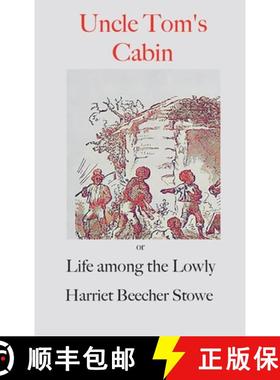 【3-4周达】Uncle Tom's Cabin; : or, Life Among the Lowly [9781950330607]
