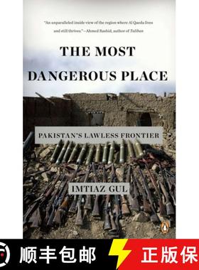 【3-4周达】The Most Dangerous Place: Pakistan's Lawless Frontier [9780143119210]