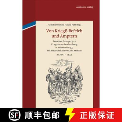 【3-4周达】Von Kriegß-Befelch Und Ämptern: Leonhard Fronspergers Kriegsämter-Beschreibung in Verse... [9783050064222]