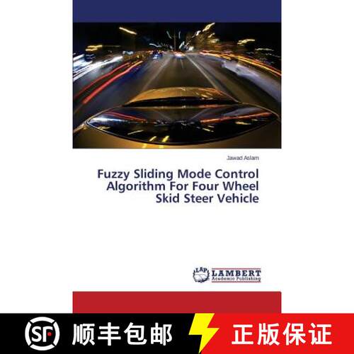 预订 Fuzzy Sliding Mode Control Algorithm For Four Wheel Skid Steer Vehicle [9783659638473]