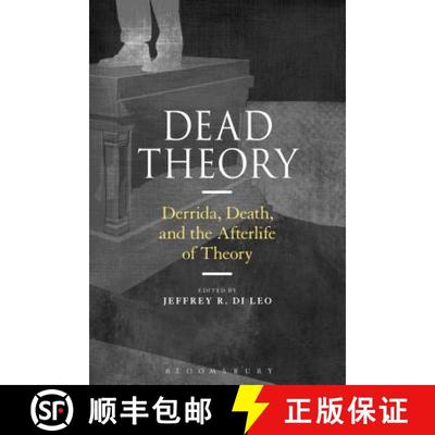 【3-4周达】Dead Theory: Derrida, Death, and the Afterlife of Theory [9781350054172]