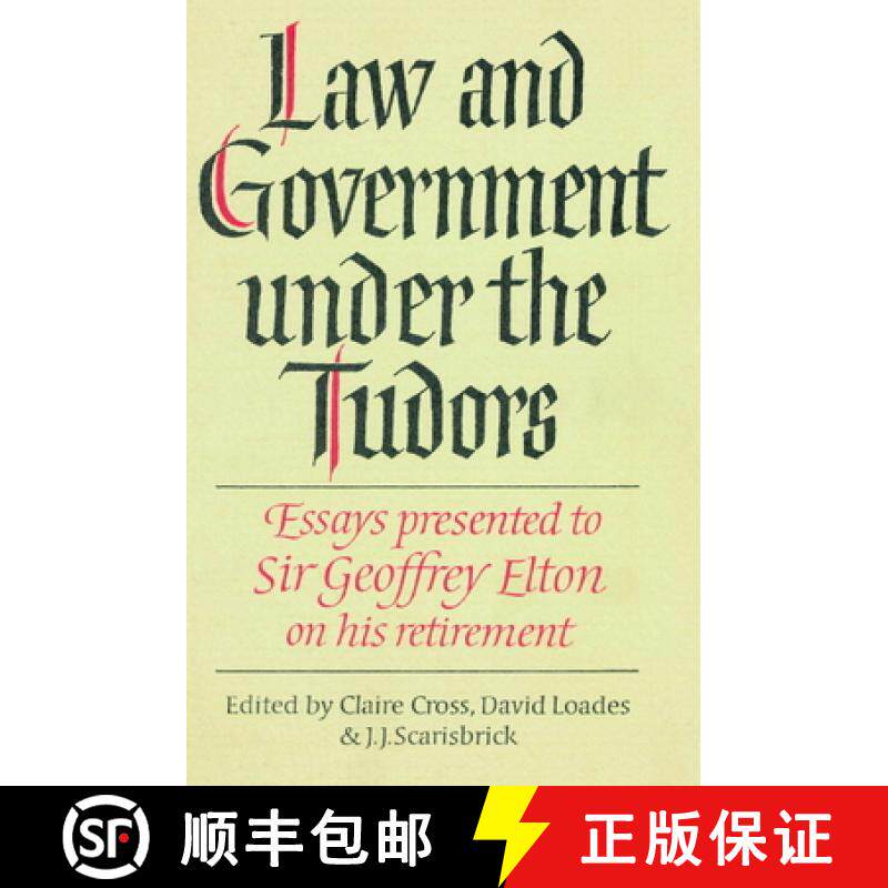 【3-4周达】Law and Government Under the Tudors: Essays Presented to Sir Geoffrey Elton [9780521893633]