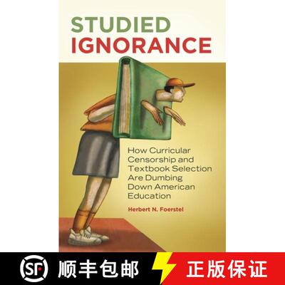 【3-4周达】Studied Ignorance: How Curricular Censorship and Textbook Selection Are Dumbing Down Ameri... [9781440803239]