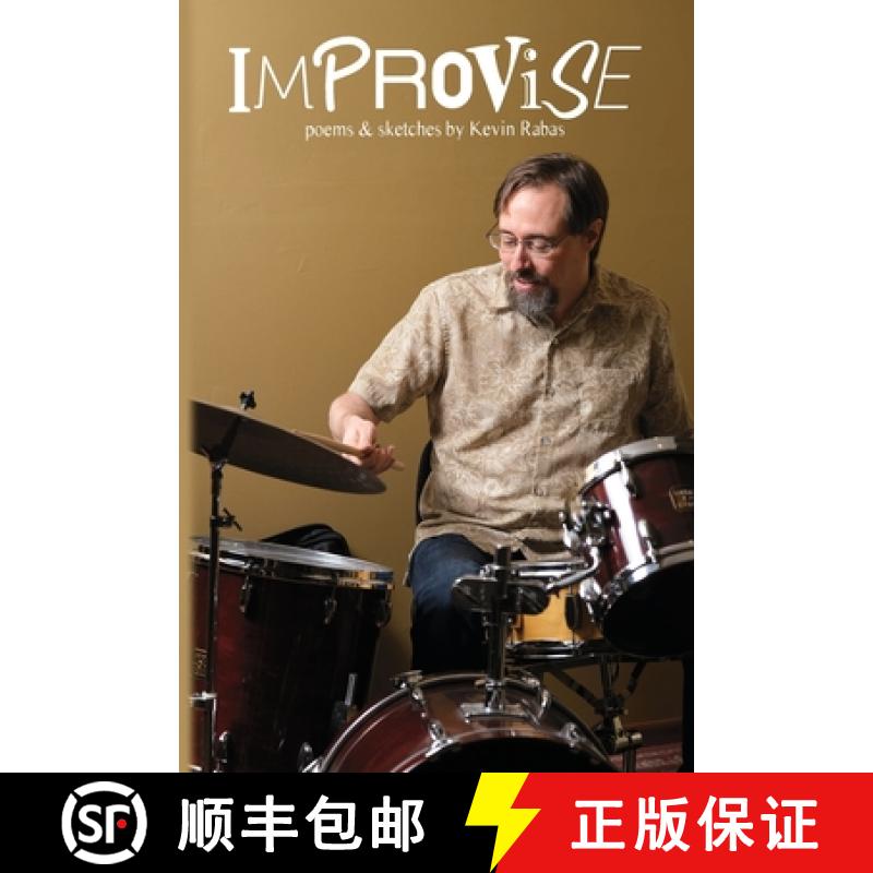 【4周达】Improvise: Poems & Sketches By Kevin Rabas [9781667105369]