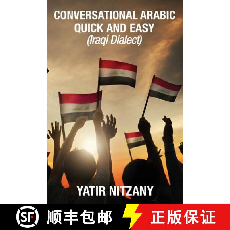 【2-3周达】Conversational Arabic Quick and Easy: Iraqi Dialect [9781951244125]