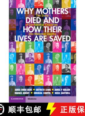 【3-4周达】Why Mothers Died and How Their Lives Are Saved: The Story of Confidential Enquiries Into M... [9781009218832]
