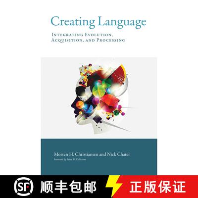 【3-4周达】Creating Language – Integrating Evolution, Acquisition, and Processing [9780262535113]