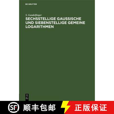 【3-4周达】精装 Sechsstellige Gaussische und siebenstellige gemeine Logarithmen [9783112403037]