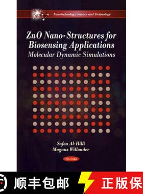 【3-4周达】ZnO Nano-Structures for Biosensing Applications: Molecular Dynamic Simulations [9781617282805]