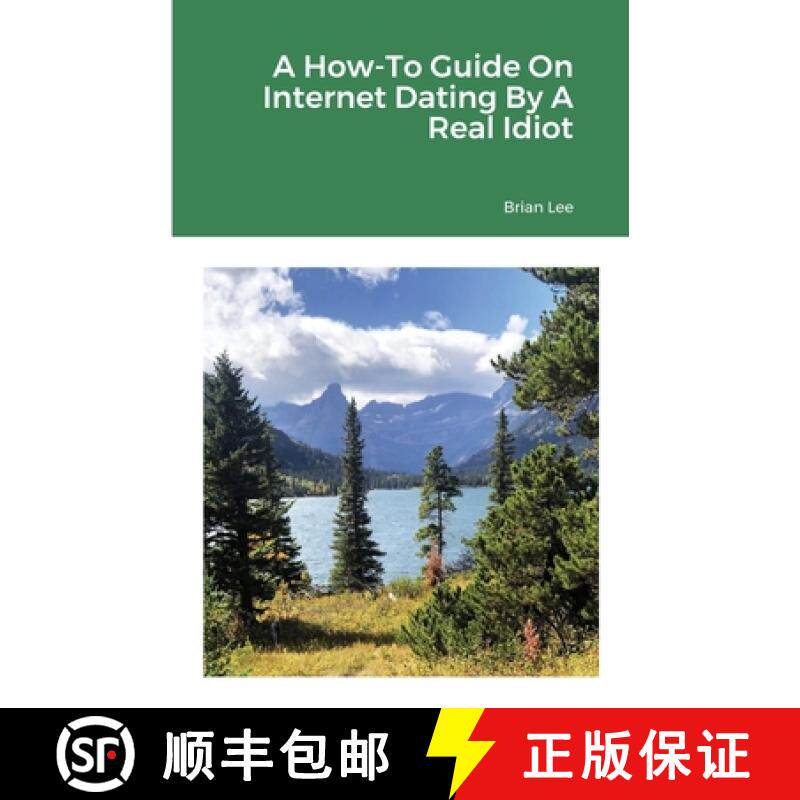 预订 A How-To Guide On Internet Dating By A Real Idiot [9781794894570]