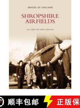 【3-4周达】Shropshire Airfields [9780752417608]