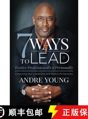 【3-4周达】7 Ways to Lead : Evolve Professionally and Personally; Enhancing Your Leadership and Work ... [9781631950919]