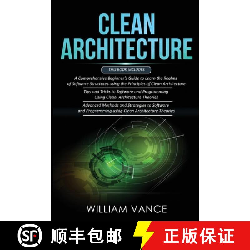 预订 CLEAN ARCHITECTURE: 3 Books in 1 - Beginner's Guide to Learn Software Structures +Tips and Trick... [9781913597511]