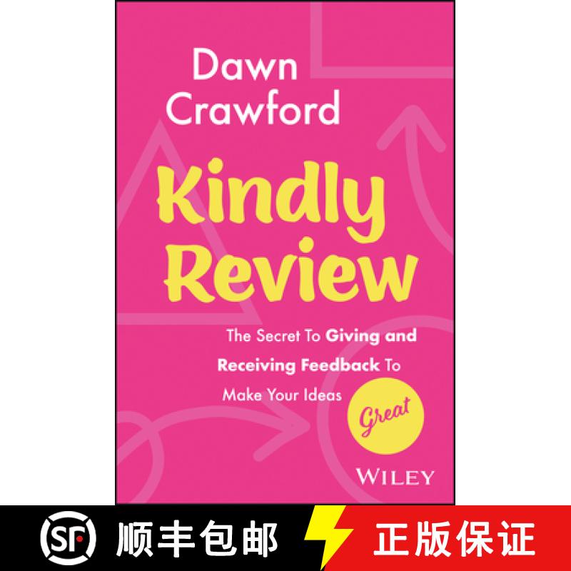 【3-4周达】Kindly Review: The Secret to Giving and Receiving Feedback to Make Your Ideas Great [9781394182879]