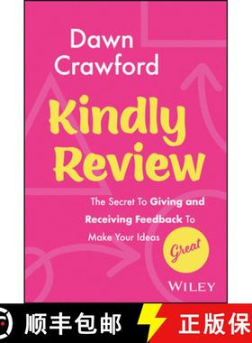 【3-4周达】Kindly Review: The Secret to Giving and Receiving Feedback to Make Your Ideas Great [9781394182879]