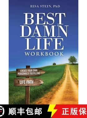 【3-4周达】Best Damn Life Workbook: Create Your Own Personally Fulfilling Life Path [9780985677930]