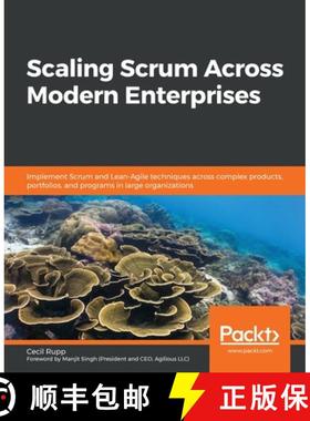 预订 Scaling Scrum Across Modern Enterprises: Implement Scrum and Lean-Agile techniques across comple... [9781839216473]