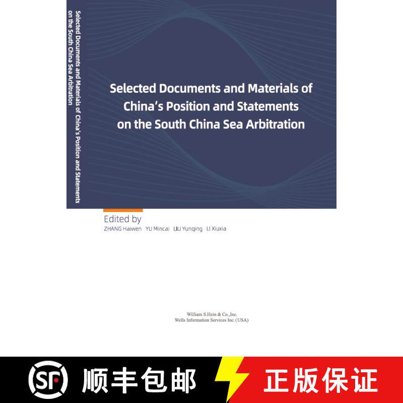 中国关于南海仲裁案的立场资料汇编 Selected Documents and Materials of China’s Position and Statements... [9780837741628]