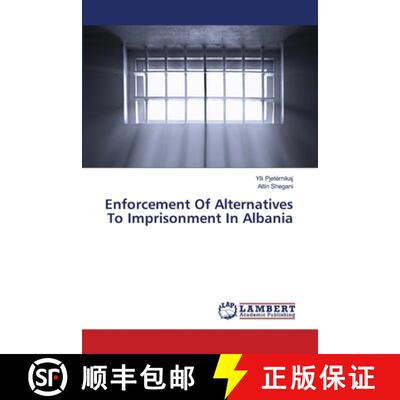预订 Enforcement Of Alternatives To Imprisonment In Albania [9786203471274]