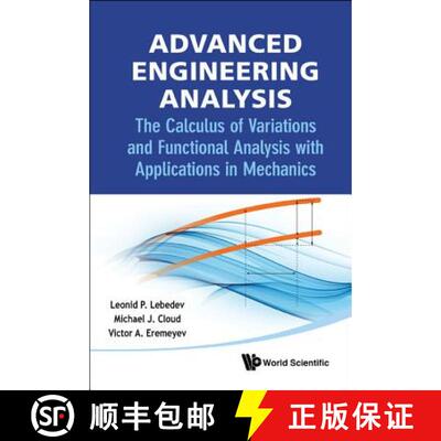 【3-4周达】Advanced Engineering Analysis: The Calculus Of Variations And Functional Analysis With App... [9789814390477]